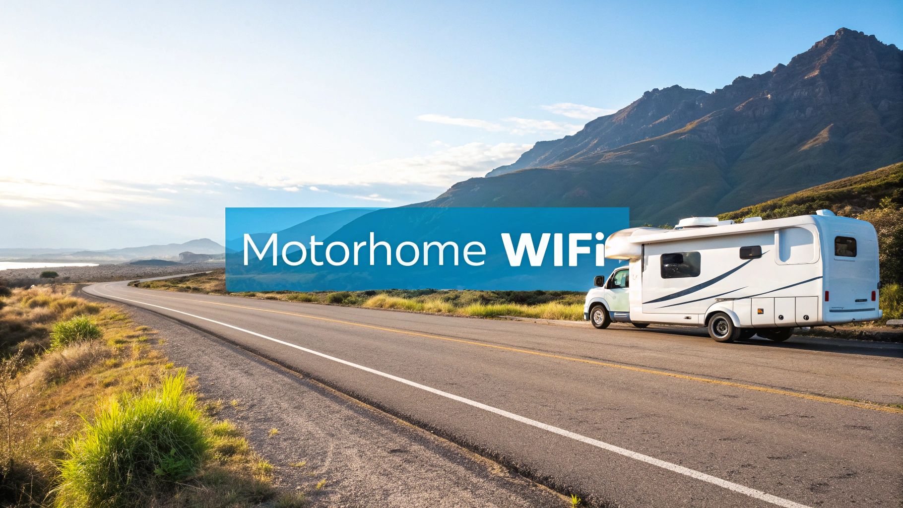 7 Best Mobile Wifi for Motorhomes for Uninterrupted Travels