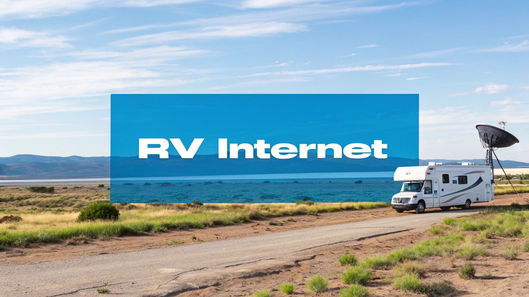 Top Satellite Internet for RV Options 2025 - SwiftNetllc