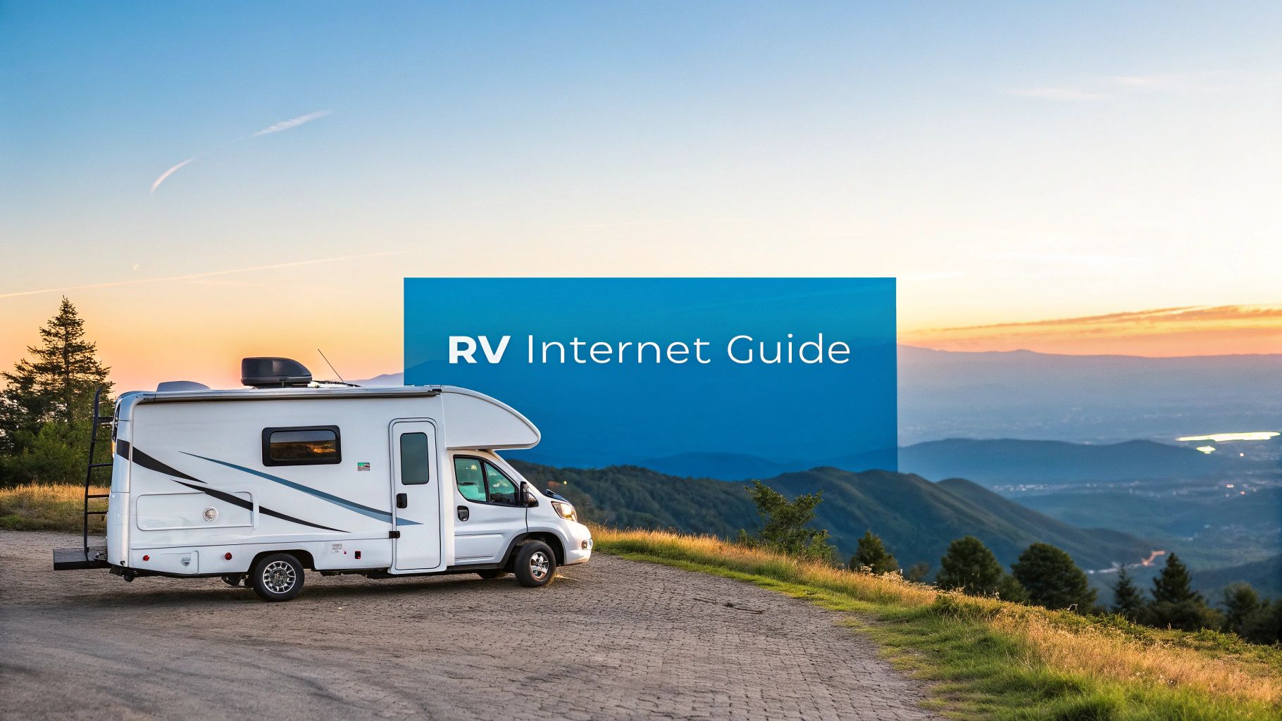 Finding the Best Internet for RV Travelers